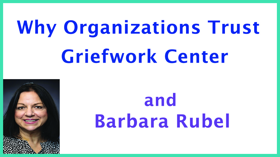 Video of Barbara Rubel of Griefwork Center teaching